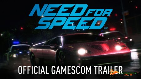 Gamescom 2015:تریلر  Need for Speed  منتشر شد.
