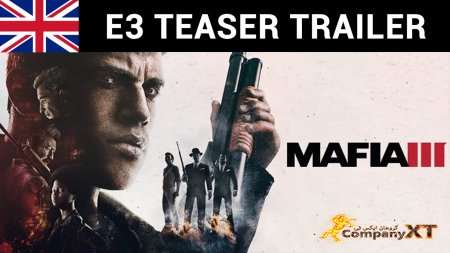 تیرز تریلر بازی Mafia III برای E3 2016 منتشر شد.