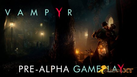 اولین تریلر گیم پلی رسمی از نسخه Pre Alpha بازی Vampyr منتشر شد.