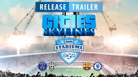 DLC جدید بازی Cities: Skylines به شما اجازه ساخت ورزشگاه در شهر را می دهد|تریلر DLC