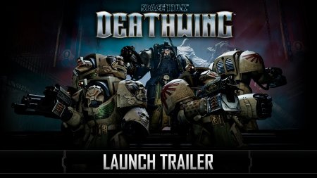 لانچ تریلر Space Hulk: Deathwing منتشر شد.