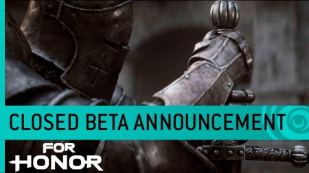 تاریخ انتشار  Closed beta بازی For Honor مشخص شد|تریلری از بازی