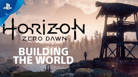 تریلری جدید از Horizon: Zero Dawn به چگونگی ساخت جهان بازی را نشان می دهد.