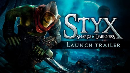 لانچ تریلر بازی Styx: Shards of Darkness منتشر شد.