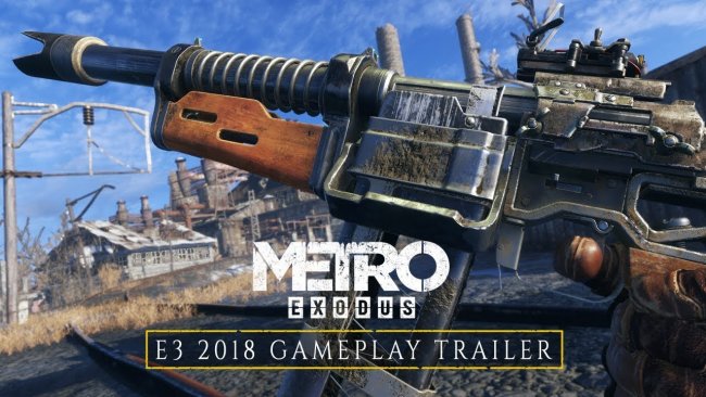 E32018:تریلر گیم پلی زیبایی از بازی Metro: Exodus منتشر شد