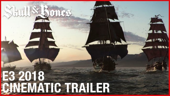 E32018:تریلر سینماتیک زیبایی از بازی Skull & Bones منتشر شد