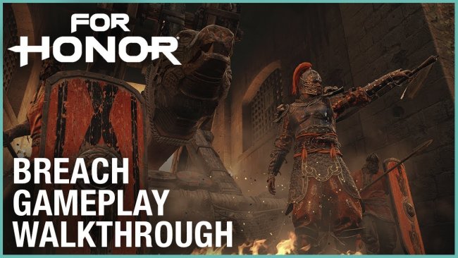 E32018:گیم پلی 5 دقیقه ای از مد Breach بازی For Honor منتشر شد