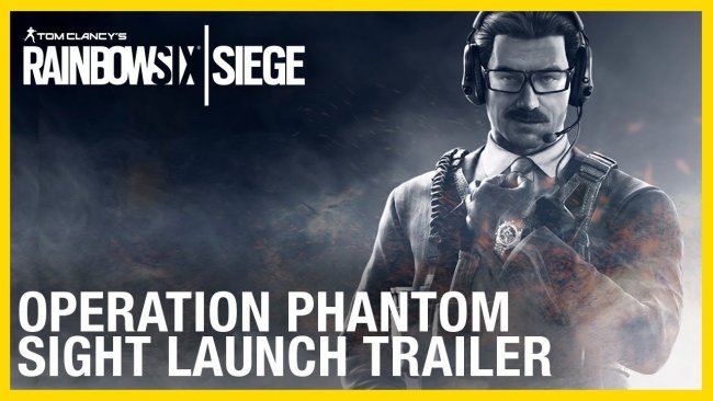 E32019:لانچ تریلر اپراتور Operation Phantom Sight بازی Rainbow Six Siege منتشر شد