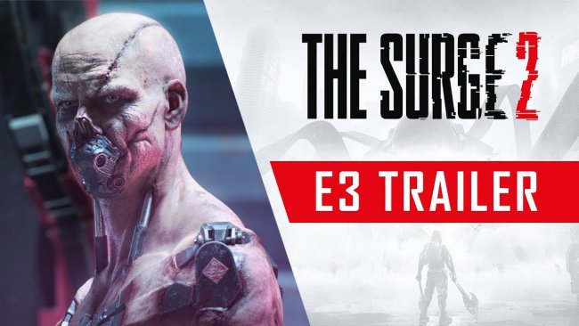 E32019:تریلر گیم پلی ای از بازی The Surge 2 منتشر شد