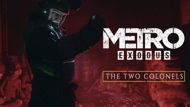 Gamescom2019:با یک تریلر زیبا از DLC بازی Metro Exodus به نام The Two Colonels رونمایی شد