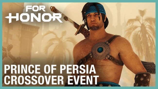 شخصیت Price Of Persia به مدت محدودی برای For Honor برای بازیکنان در دسترس قرار گرفت|تریلر این رویداد
