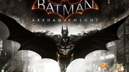 سیستم مورد نیاز بازی  Batman: Arkham Knight