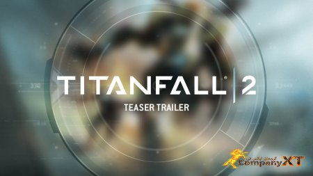 خبر داغ:تیزر تریلر Titanfall 2 برای EAPlay منتشر شد.