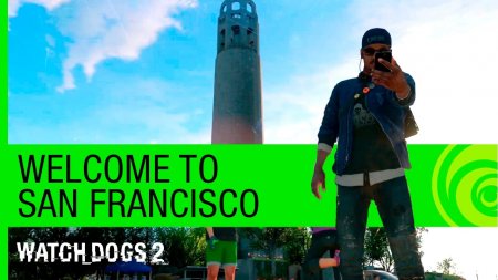 تریلری جدید از بازی Watch Dogs 2 منتشر شد|به سانفرانسیسکو خوش آمدید.
