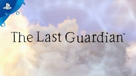 PSX2016:تریلری جدید از بازی The Last Guardian منتشر شد.