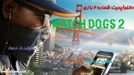 دانلود آپدیت شماره 2 بازی Watch Dogs 2 برای PC