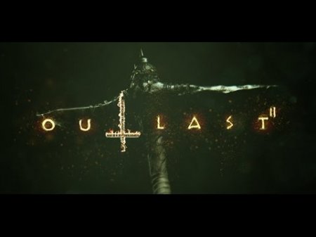 لانچ تریلر بازی Outlast 2 منتشر شد.