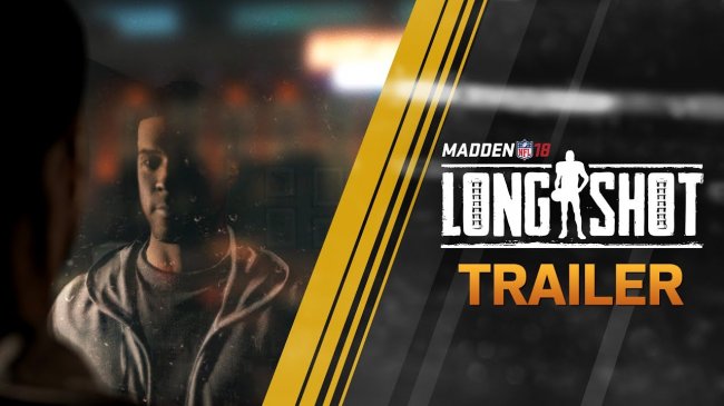 E32017:تریلر بخش داستانی Madden 18 با نام Longshot منتشر شد.