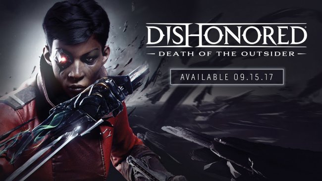 E32017:تریلر Dishonored: Death of the Outsider منتشر شد.