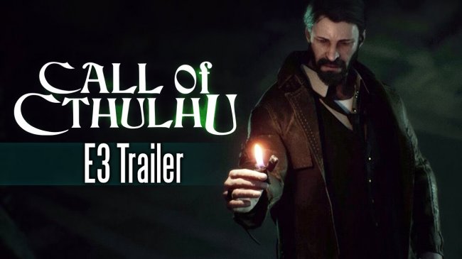 E32017:تریلر E3 بازی Call of Cthulhu  منتشر شد.