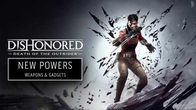 تریلر گیم پلی جدید از Dishonored: Death of the Outsider اسلحه ها و گجت های درون بازی را نشان می دهد
