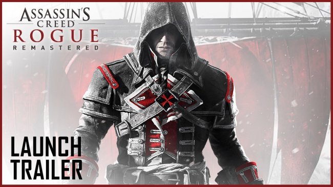 لانچ تریلر بازی Assassin’s Creed Rogue Remastered منتشر شد