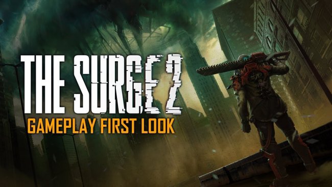 Gamescom2018:اولین گیم پلی از بازی The Surge 2  منتشر شد