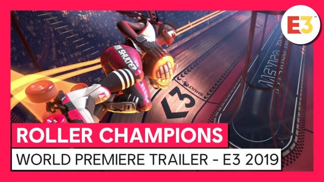 E32019:با یک تریلر از بازی Roller Champions رونمایی شد